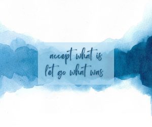 Radical Acceptance in the Age of Uncertainty